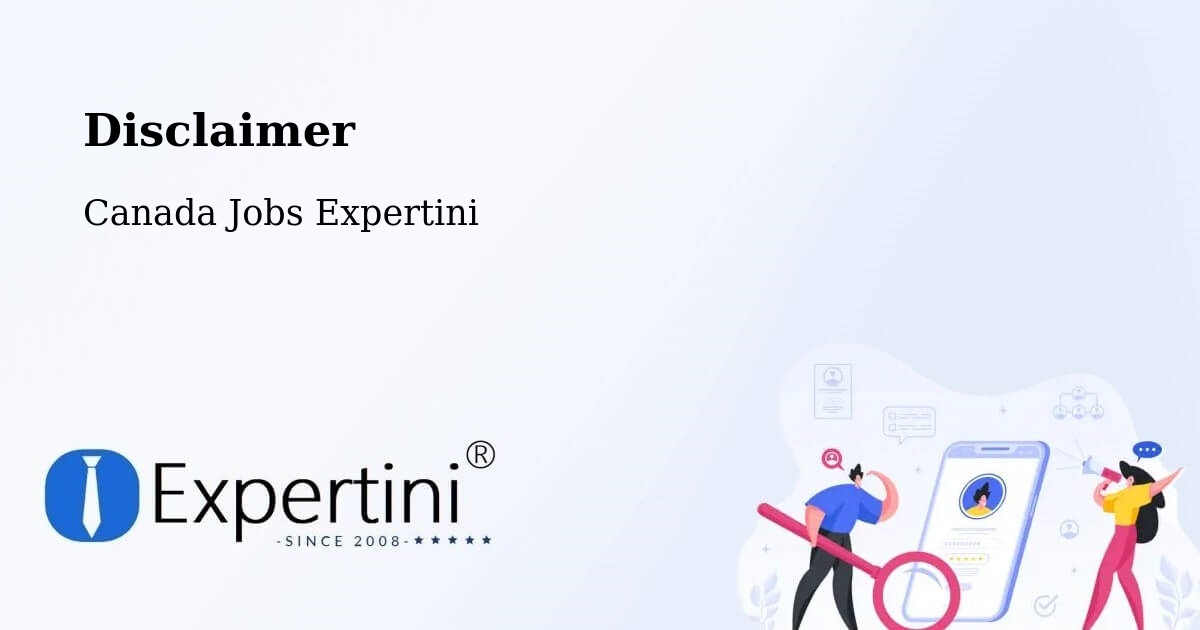 Disclaimer - Canada Jobs Expertini