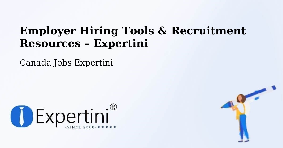 Employer Hiring Tools & Recruitment Resources – Lively - Lively, Canada Jobs Expertini