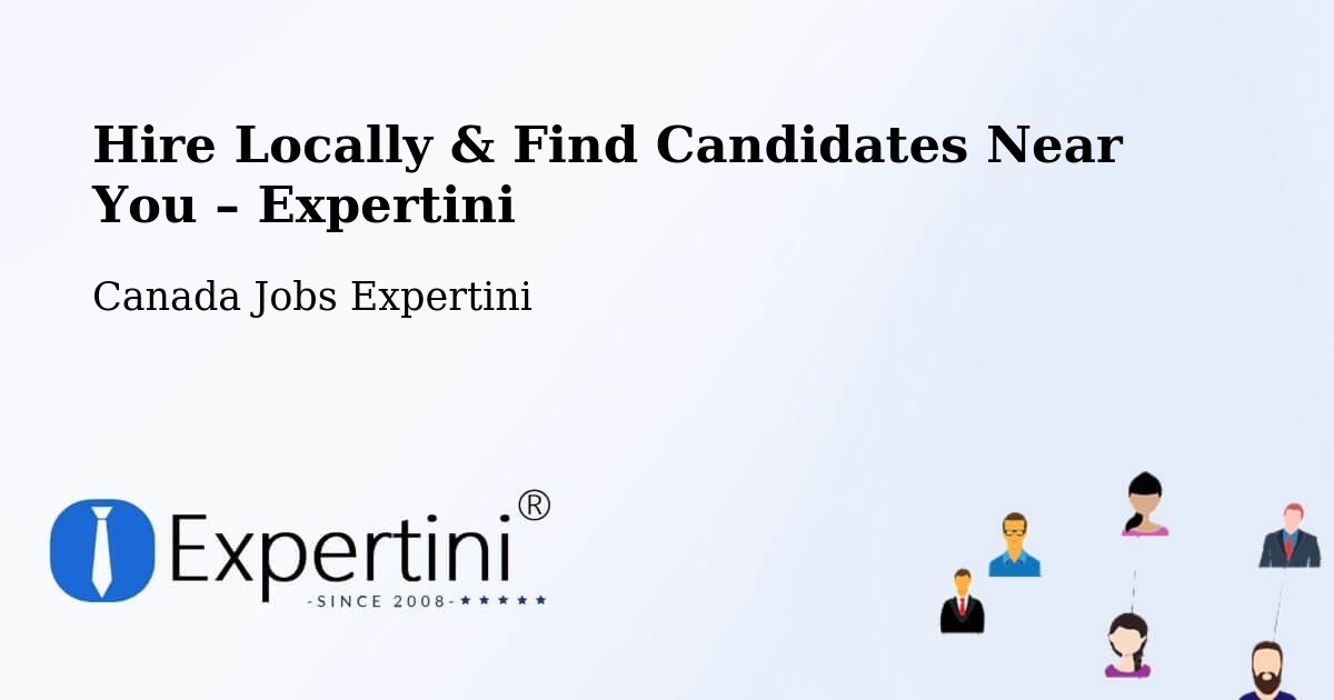 Hire Locally in Lively – Find Qualified Candidates Near You - Lively, Canada Jobs Expertini