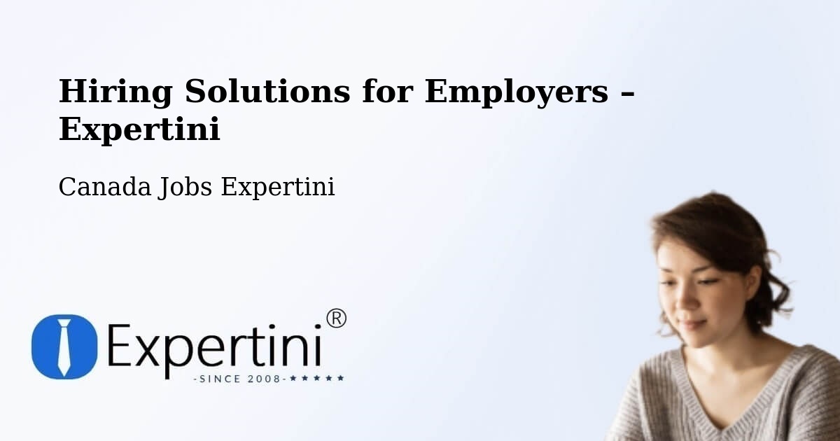 Hiring Solutions for Employers in Lively - Lively, Canada Jobs Expertini